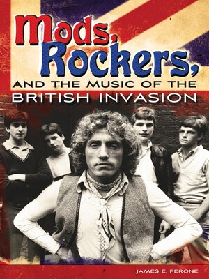 cover image of Mods, Rockers, and the Music of the British Invasion
